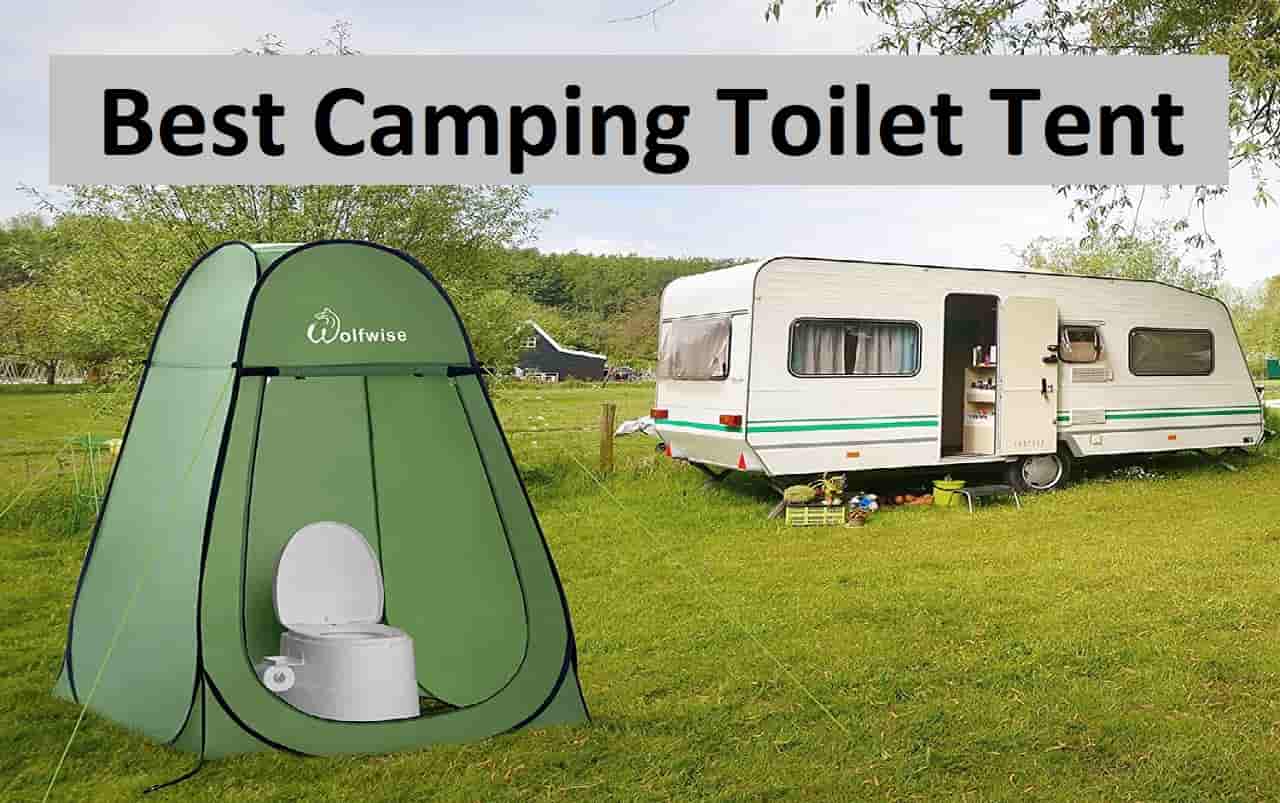 Best Camping Toilet Tent