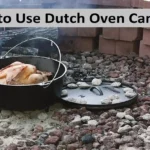 How to Use Dutch Oven Camping