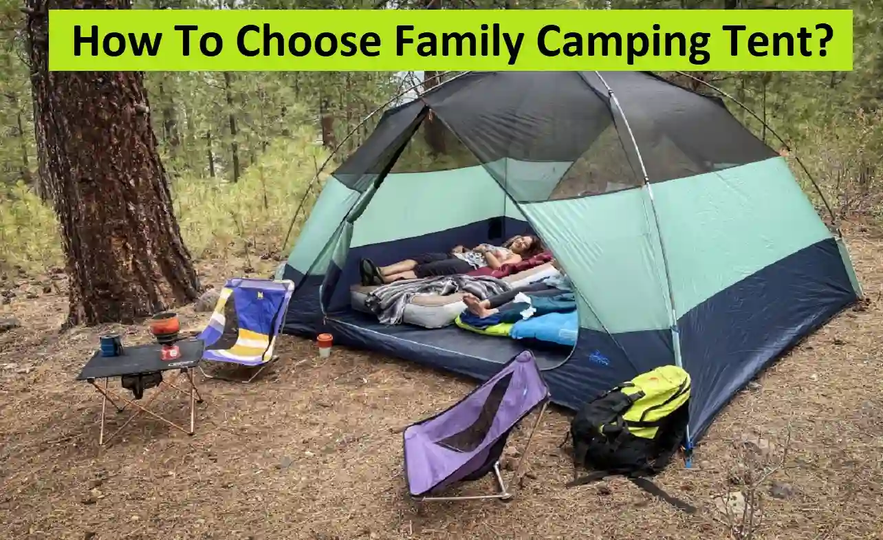 How To Choose Family Camping Tent?