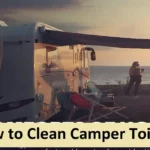 How to Clean Camper Toilet